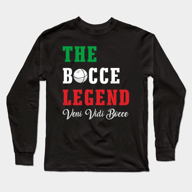 Bocce The Bocce Legend Bocce Player Long Sleeve T-Shirt by FloraLi